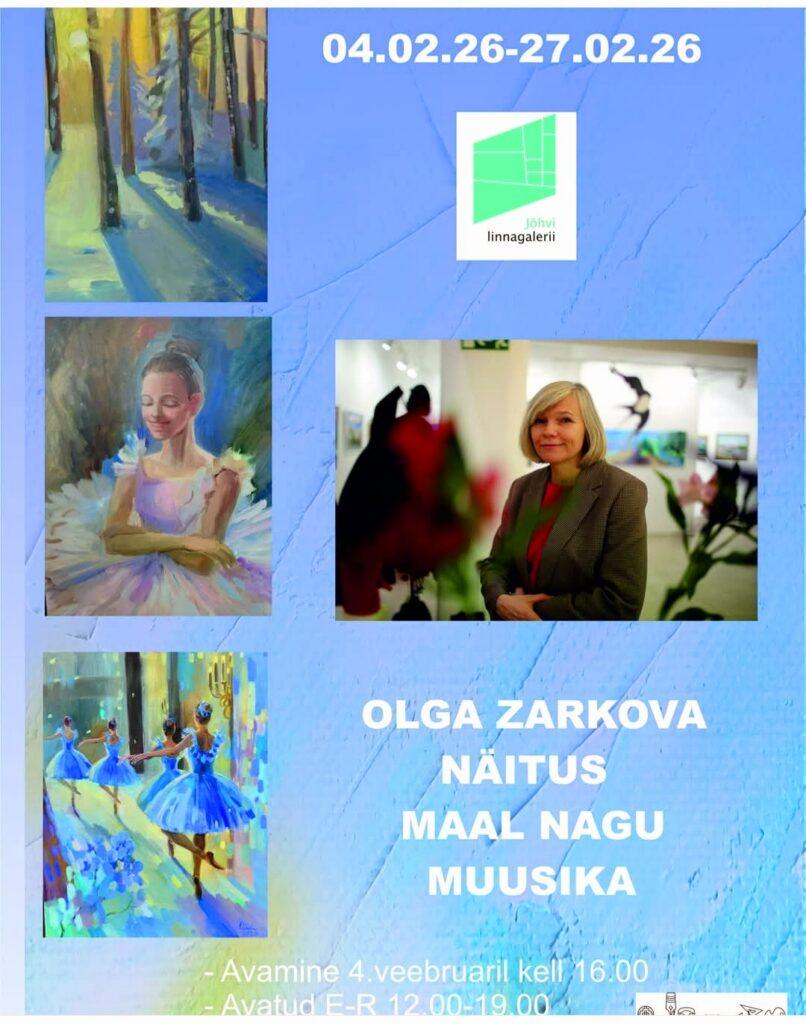 Olga  ŽARKOVA   näitus  MAAL  NAGU  MUUSIKA Ольга  ЖАРКОВА  выставка  ЖИВОПИСЬ  как МУЗЫКА.