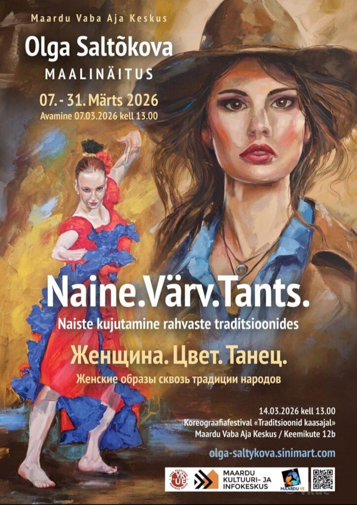 NAINE.VÄRV.TANTS. Olga SALTÕKOVA isikunäitus. ЖЕНЩИНА.ЦВЕТ.ТАНЕЦ. персональная выставка Ольги САЛТЫКОВОЙ